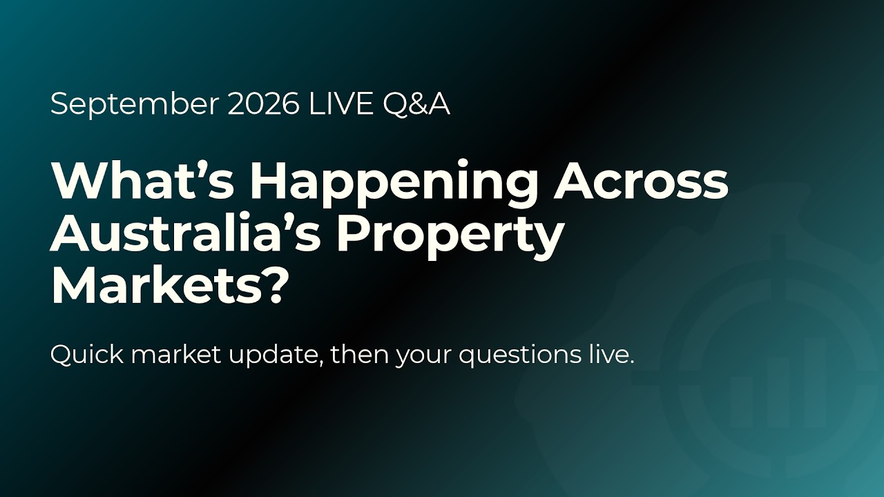 What’s Happening Across Australia’s Property Markets? | September 2026 LIVE Q&A